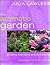 The Aromatic Garden: Growing and Using Scented Plants