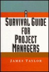 A Survival Guide for Project Managers (Hardcover)