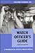 Watch Officer's Guide: A Handbook for All Deck Watch Officers