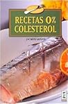 Recetas 0% Colesterol/ Recipes 0% Cholesterol (Spanish Edition)