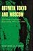 Between Tokyo and Moscow: The History of an Uneasy Relationship, 1972 to the 1990s