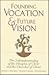 Founding Vocation & Future Vision: The Self-Understanding of the Disciples of Christ and the Churches of Christ