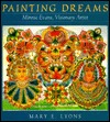 Painting Dreams: Minnie Evans, Visionary Artist (Hardcover)