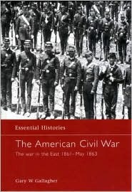 The American Civil War: The War in the East 1861–May 1863 (Hardcover)