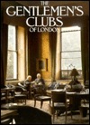 The Gentlemen's Clubs of London (Hardcover)