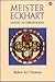 Meister Eckhart: The Mystic...