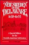New Sweden on the Delaware, 1638-1655 by C.A. Weslager
