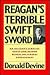Reagan's Terrible Swift Sword by Donald J. Devine