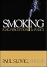 Smoking: Risk, Perception, and Policy