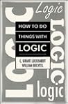 How To Do Things With Logic