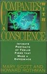 Companies With a Conscience: Intimate Portraits of Twelve Firms That Make a Difference Companies With a Conscience: Intimate Portraits of Twelve Firms That Make a Difference