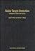 Radar Target Detection: Handbook of Theory and Practice