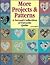 More Projects & Patterns: A Second Collection of Favorite Quilts : Narratives, Directions, and Patterns for 15 Quilts