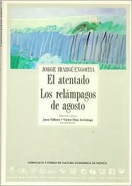 El atentado / Los relámpagos de agosto (Hardcover)