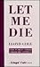 Let Me Die