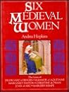 Six Medieval Women