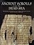 Ancient Scrolls from the Dead Sea: Photographs and Commentary on a Unique Collection of Scrolls (English and Hebrew Edition)