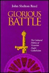 Glorious Battle: The Cultural Politics of Victorian Anglo-Catholicism (Hardcover)