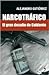 Narcotrafico/ Drug trafficker: El Gran Desafio De Calderon/ the Great Calderon Challenge (Spanish Edition)