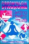 Fibromyalgia Syndrome Getting Healthy