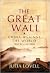 The Great Wall: China Against the World, 1000 BC - 2000 AD