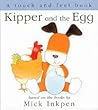 Kipper and the Egg: [Touch and Feel]