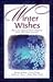 Winter Wishes: Dear Jane/Language of Love/Candlelight of Christmas/Love Renewed (Inspirational Romance Collection)