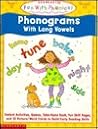 Phonograms With Long Vowels (Fun With Phonics) Phonograms With Long Vowels (Fun With Phonics)