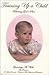 Training Up A Child by Gwendolyn M. Webb