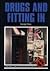 Drugs and Fitting in (Drug Abuse Prevention Library)