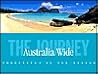 Australia Wide: The Journey Australia Wide: The Journey