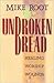 Unbroken Bread by Mike Root