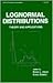 Lognormal Distributions (Statistics: A Series of Textbooks and Monographs)