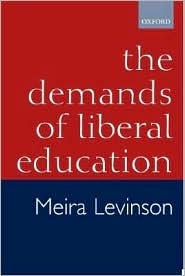 The Demands of Liberal Education (Hardcover)