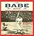The Babe Book: Baseball's Greatest Legend Remembered