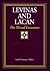Levinas and Lacan: The Missed Encounter (Psychoanalysis and Culture)