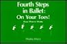 Fourth Steps in Ballet: On Your Toes! Basic Pointe Work