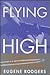Flying High by Eugene Rodgers
