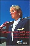 Nothing Stood in Her Way, Captain Julie Clark