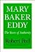 Mary Baker Eddy: The Years ...