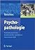 Psychopathologie: Merkmale psychischer Krankheitsbilder und klinische Neurowissenschaft (German Edition)