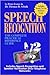 Speech Recognition: The Complete Practical Reference Guide