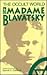 The Occult World of Madame Blavatsky: Reminiscences and Impressions by Those Who Knew Her