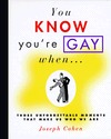 You Know You're Gay When . . . (Hardcover)