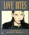Love Bites: Photographs