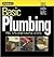 Basic Plumbing: Pro Tips and Simple Steps