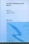 Tourism, Diasporas and Space (Contemporary Geographies of Leisure, Tourism and Mobility)