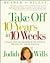 Take off ten years in 10 weeks by Judith Wills