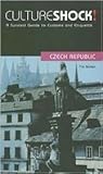 Culture Shock! Czech Republic: A Survival Guide to Customs and Etiquette (Culture Shock! Guides)