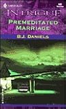 Premeditated Marriage by B.J. Daniels